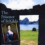 Prisoner of St Kilda. The True Story of the Unfortunate Lady Grange, Paperback - Margaret Macaulay