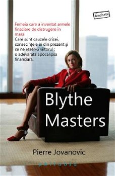 Blythe Masters: femeia care a inventat armele financiare de distrugere in masa