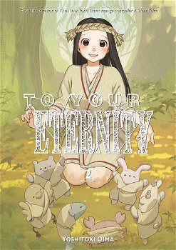 To Your Eternity - Volume 2 | Yoshitoki Oima