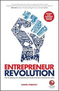 Entrepreneur Revolution – How to Develop your Entrepreneurial Mindset and Start a Business that Works (Recomandări "Un capitol pe zi")