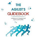 The Agilist's Guidebook - a reference for agile transformation