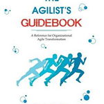 The Agilist's Guidebook - a reference for agile transformation