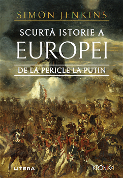 Scurta istorie a Europei de la Pericle la Putin, 