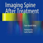 Imaging Spine After Treatment: A Case-based Atlas