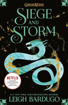 Siege and Storm. The Shadow and Bone Trilogy #2 - Leigh Bardugo, Leigh Bardugo