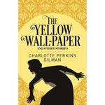 Yellow Wallpaper & Other Stories, 