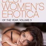 Best Women's Erotica of the Year, Volume 3 - Rachel Kramer Bussel, Rachel Kramer Bussel