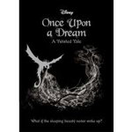 SLEEPING BEAUTY: Once Upon a Dream