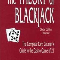 Theory of Blackjack: The Compleat Card Counter's Guide to the Casino Game of 21: 6th Edition Theory of Blackjack: The Compleat Card Counter's Guide to the Casino Game of 21: 6th Edition