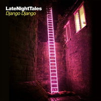 LateNightTales - Vinyl | Django Django, LateNightTales