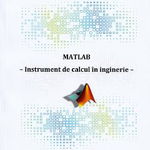 Matlab. Instrument De Calcul In Inginerie - Marian Nicolae Velea