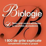 Biologie - Teste grila pentru admiterea la facultatile de medicina | Alexandru Mihai Antohi, Bogdan-Mihai Cristea, Alexandru Croitoru, Ioana Herghea, Maria Roxana Moga, Corint