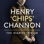 Henry 'Chips' Channon: The Diaries (Volume 1). 1918-38