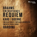 Brahms: Ein Deutsches Requiem | Christiane Karg, Matthias Goerne, Swedish Radio Choir, Swedish Radio Symphony Orchestra, Harmonia Mundi