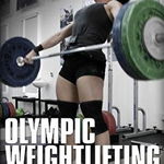 Olympic Weightlifting - Greg Everett, Greg Everett