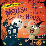 Planet Pop-Up: Mouse in the Haunted House  