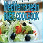 The Everyday Mediterranean Diet Cookbook