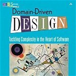 Domain-driven Design: Tackling Complexity In The Heart Of Software - Eric Evans