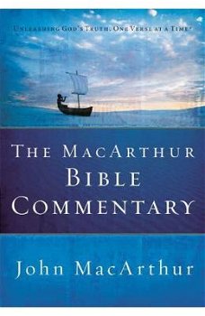 The MacArthur Bible Commentary - John F. Macarthur, John F. Macarthur