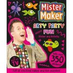 Mister Maker:  Arty Party Fun Sticker & Activity Book 