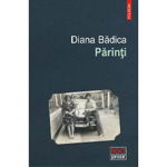 Parinti - Diana Badica, Polirom