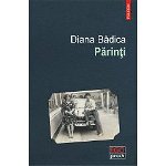 Parinti - Diana Badica, Polirom
