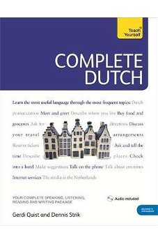 Complete Dutch Beginner to Intermediate Course: Learn to Read, Write, Speak and Understand a New Language (Teach Yourself Complete Course)