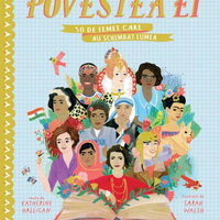 Povestea ei. 50 de femei care au schimbat lumea - Katherine Halligan