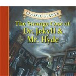 Classic Starts(tm) the Strange Case of Dr. Jekyll and Mr. Hyde
