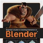 Beginner's Guide To Creating Characters In Blender - Publishing 3dtotal