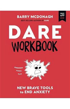 Dare Workbook: New Brave Tools to End Anxiety, Paperback - Barry McDonagh