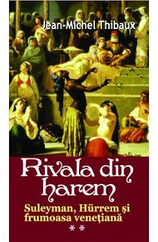 Rivala din harem Vol. II - Paperback brosat - Jean-Michel Thibaux - Orizonturi, 