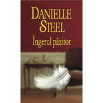 Ingerul pazitor - Danielle Steel, Litera