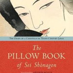 The Pillow Book of Sei Shonagon: The Diary of a Courtesan in Tenth Century Japan