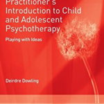 Independent Practitioner's Introduction to Child and Adolesc