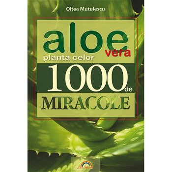 Aloe Vera, planta celor 1000 de miracole