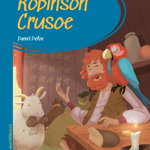 Robinson Crusoe. Prima mea biblioteca, Daniel Defoe