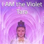 I Am the Violet Tara: Goddess of Forgiveness and Freedom