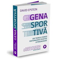 Gena sportiva. Din tainele stiintei performantei sportive extraordinare