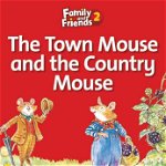 Family and Friends Readers 2 The Town Mouse and the Country Mouse, Oxford University Press