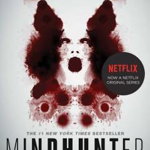 Mindhunter: Inside the Fbi's Elite Serial Crime Unit - John E. Douglas, John E. Douglas