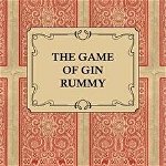 The Game of Gin Rummy - A Collection of Historical Articles on the Rules and Tactics of Gin Rummy, Paperback - ***