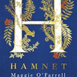 Hamnet. SHORTLISTED FOR THE WOMEN'S PRIZE FOR FICTION, Hardback - Maggie O'Farrell