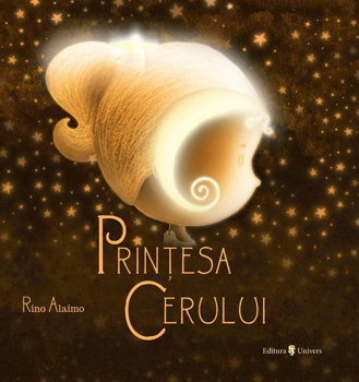 Prințesa Cerului - Hardcover - Rino Alaimo - Univers, 