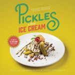 Pickles and Ice Cream, 