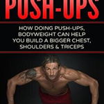 The Ultimate Home Guide to Push-Ups