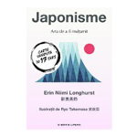 Japonisme. Arta de a fi multumit - Erin Niimi Longhurst, Litera