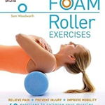 Foam Roller Exercises - Sam Woodworth