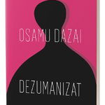 Dezumanizat - Osamu Dazai, Osamu Dazai