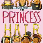 Princess Hair, Hardcover - Sharee Miller